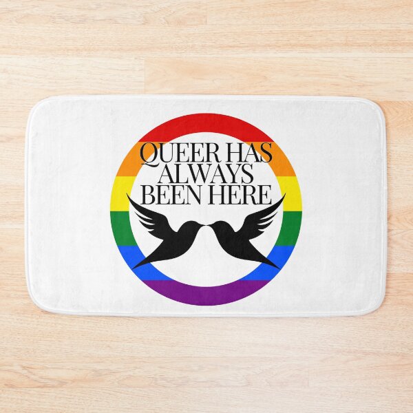 Item preview, Queer Has Always Been Here - LGBTQIA+ Support  designed and sold by SuchWowDesign.