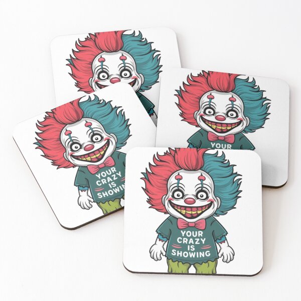 Item preview, Psychotic Evil Clown wearing a Teeshirt that says, "Your Crazy is Showing" designed and sold by EmeraldCauldren.