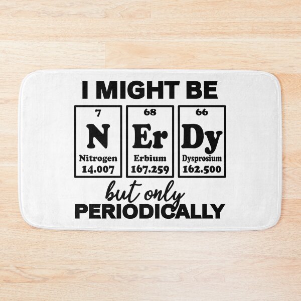Item preview, I Might Be Nerdy But Only Periodically designed and sold by ScienceCorner.
