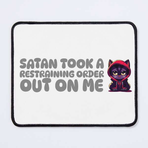 Item preview, Satan Took A Restraining Order Out On Me designed and sold by GrufTee.