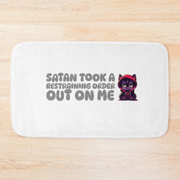 Item preview, Satan Took A Restraining Order Out On Me designed and sold by GrufTee.