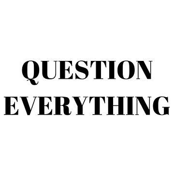 Artwork thumbnail, Question Everything Sticker by Trialloja