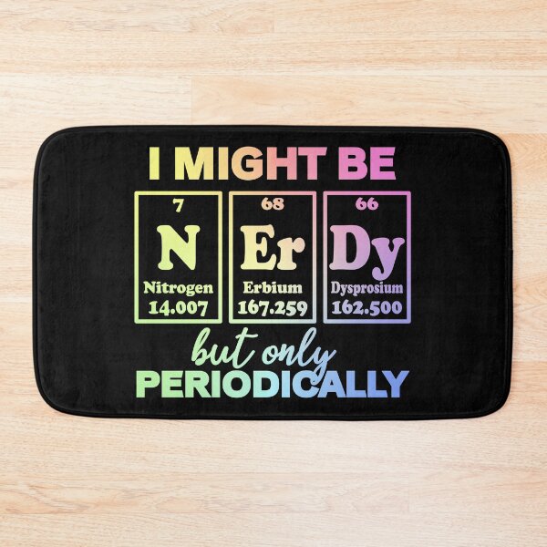 Item preview, I Might Be Nerdy But Only Periodically designed and sold by ScienceCorner.