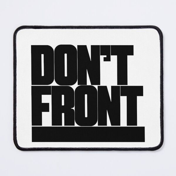 Item preview, Don't Front designed and sold by MJG1980.