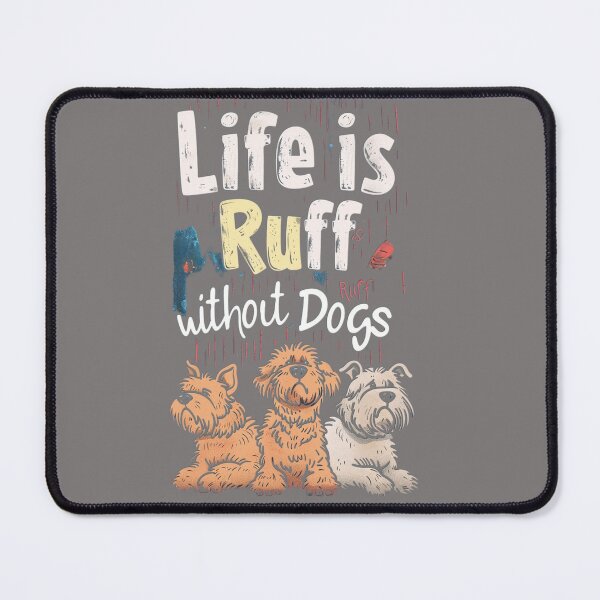 Item preview, Life is a Ruff without Dogs designed and sold by FabulDeco2022.