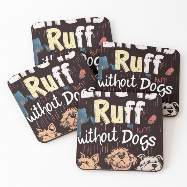 Item preview, Life is a Ruff without Dogs designed and sold by FabulDeco2022.
