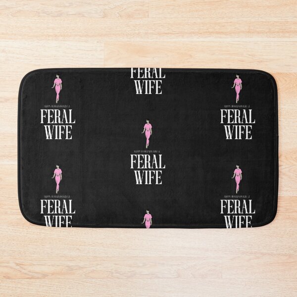 Item preview, Happy Husbands have a Feral Wife Fabulous and Fearless designed and sold by CalliesTees.