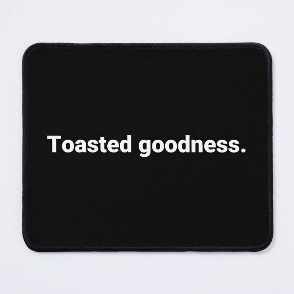 Item preview, Toasted goodness. designed and sold by Text-based T-Shirts and Gifts.
