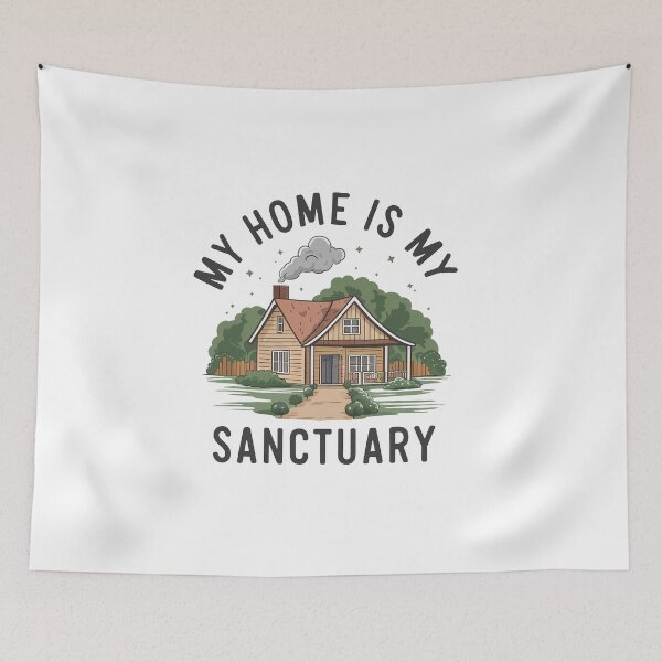 Item preview, My Home Is My Sanctuary. designed and sold by MrERNST.