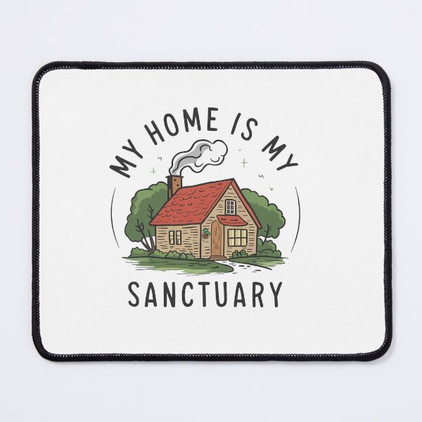Item preview, My Home Is My Sanctuary. designed and sold by MrERNST.
