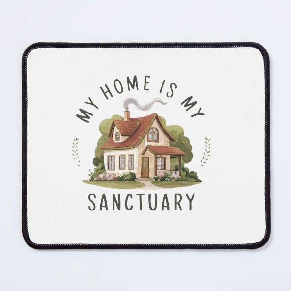 Item preview, My Home Is My Sanctuary. designed and sold by MrERNST.