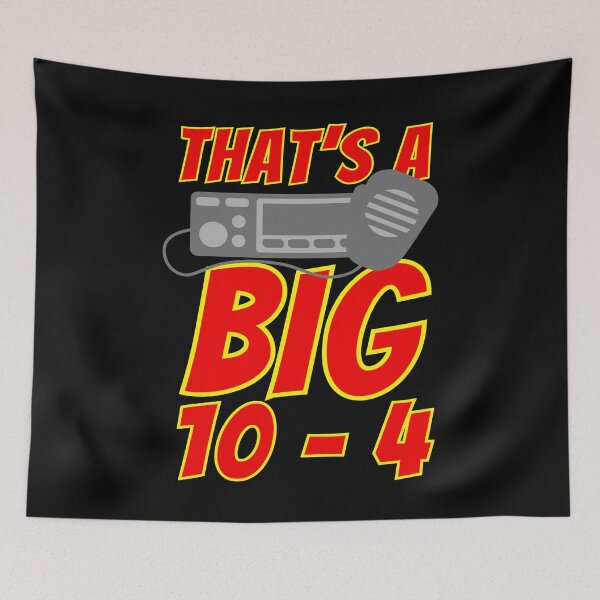 Item preview, That's a Big 10-4 CB Radio Breaker Graphic designed and sold by JesterKrewArt.