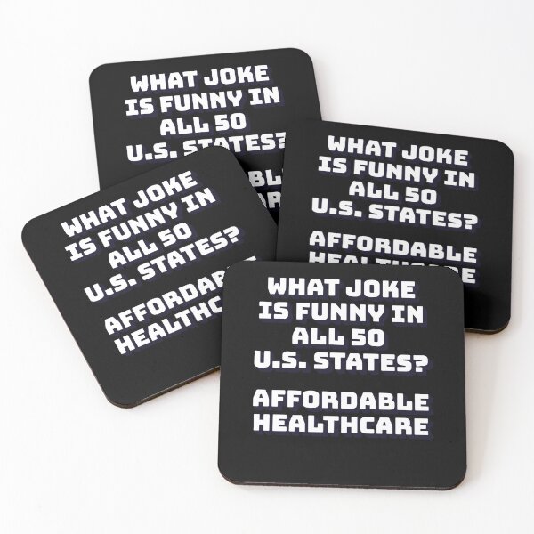 Item preview, What Joke Is Funny In All 50 U.S. States? Affordable Healthcare designed and sold by signshirtz.