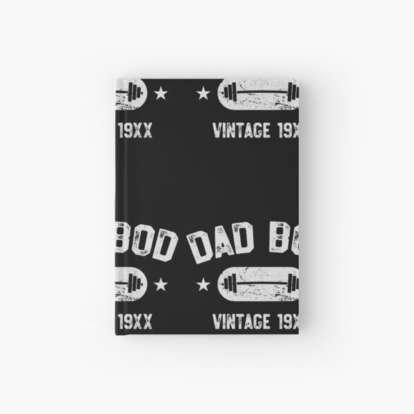 Dad Bod - Vintage Funny Workout Shirt Father's Day Gift Hardcover Journal