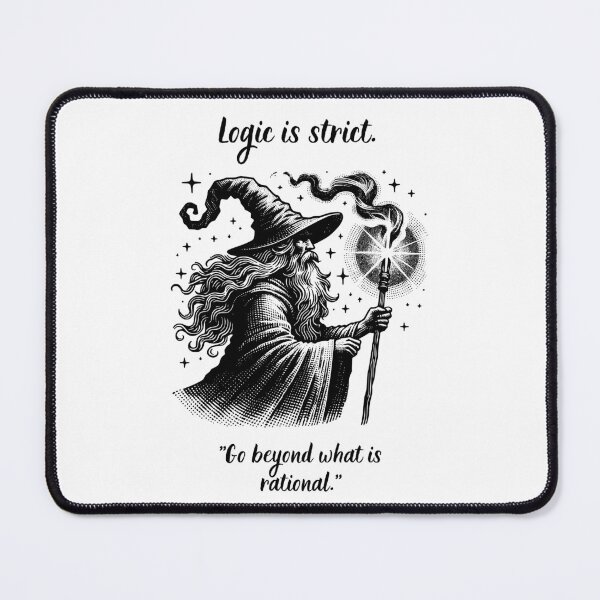 Item preview, Logic is strict. GO BEYOND WHAT IS RATIONAL. designed and sold by RED-MOUSE.