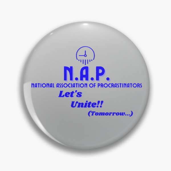 Item preview, NAP - National Association of Procrastinators designed and sold by RyanJGtz.