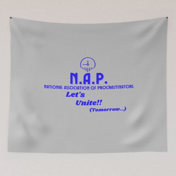 Item preview, NAP - National Association of Procrastinators designed and sold by RyanJGtz.