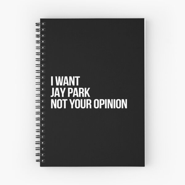 Item preview, I Want Jay Park Not Your Opinion designed and sold by 2000sbabyangel.