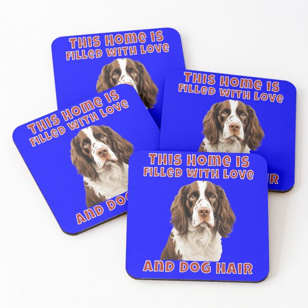 Item preview, English Springer Spaniel Dog This Home Is Filled With Love And Dog Hair designed and sold by fantasticdesign.