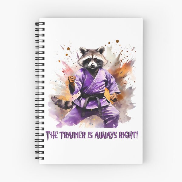 Item preview, The trainer is always right, Martial arts, raccoon, trainer, sport, inscription designed and sold by Eamornia.