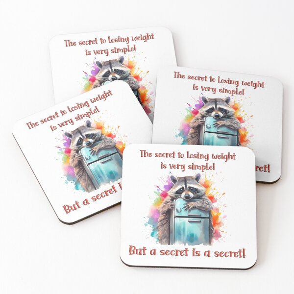 Item preview, The secret to losing weight is very simple, but the secret is a secret, inscription, raccoon, refrigerator, joke designed and sold by Eamornia.