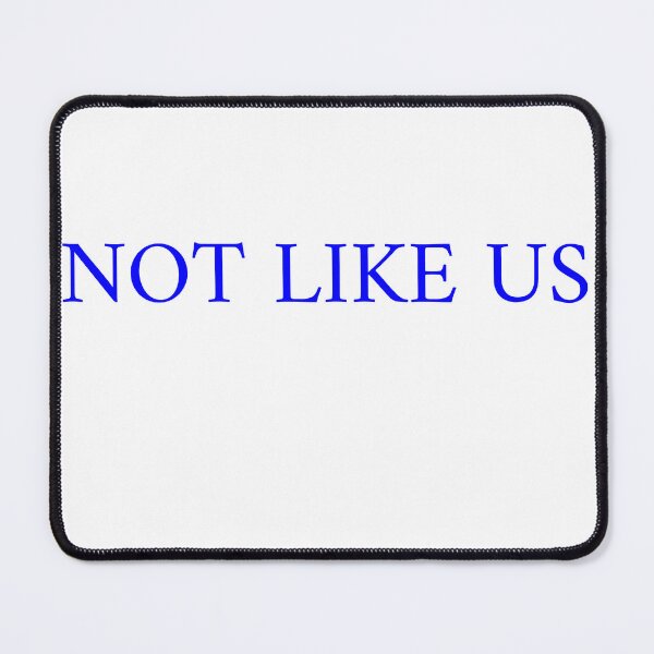 Item preview, Not Like Us designed and sold by torontoraps5.