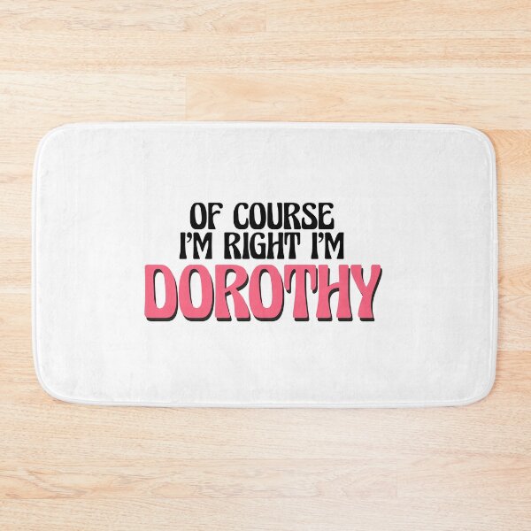 Item preview, Of Course I'm Right I'm Dorothy designed and sold by Watsonarts.
