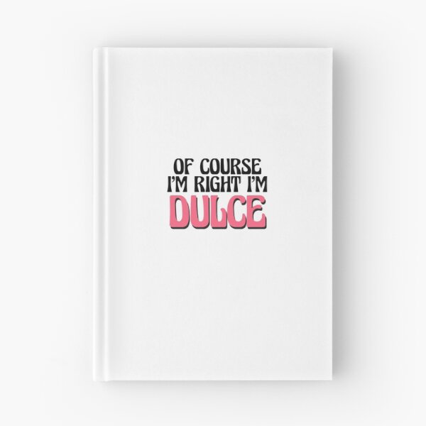 Item preview, Of Course I'm Right I'm Dulce designed and sold by Watsonarts.