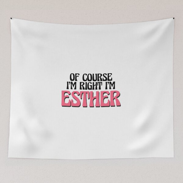 Item preview, Of Course I'm Right I'm Esther designed and sold by Watsonarts.