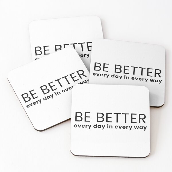Item preview, Be Better. Every day in every way designed and sold by wakluz90.