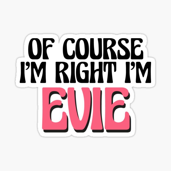 Item preview, Por supuesto que tengo razón. Soy Evie. designed and sold by Watsonarts.