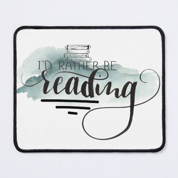 Item preview, I'd Rather Be Reading designed and sold by Jg Photos & Ink.