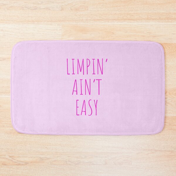 Item preview, Limpin Aint Easy - pink text - for a loved one recovering from surgery designed and sold by EmeraldeaArt.