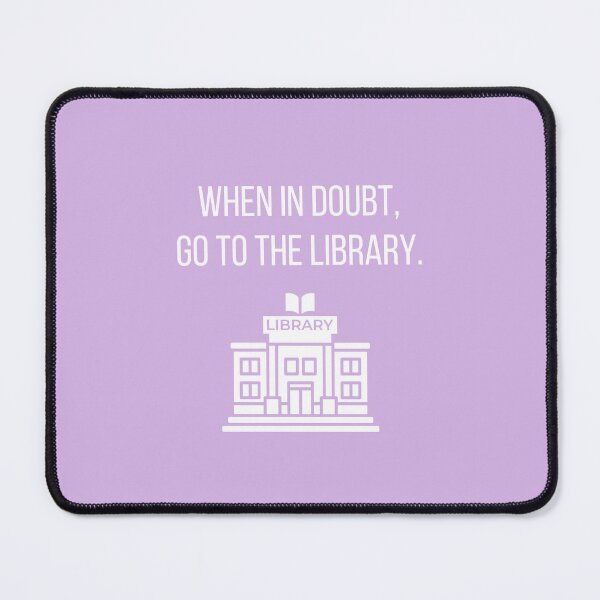 Item preview, When In Doubt, Go to the Library designed and sold by tmachtan.