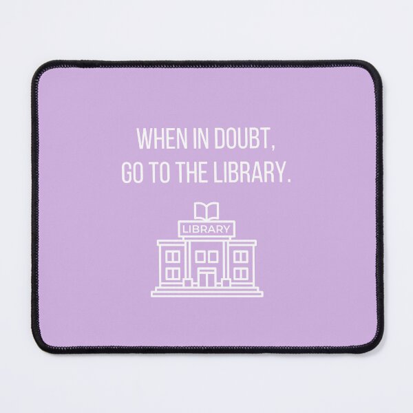 Item preview, When In Doubt, Go to the Library designed and sold by tmachtan.