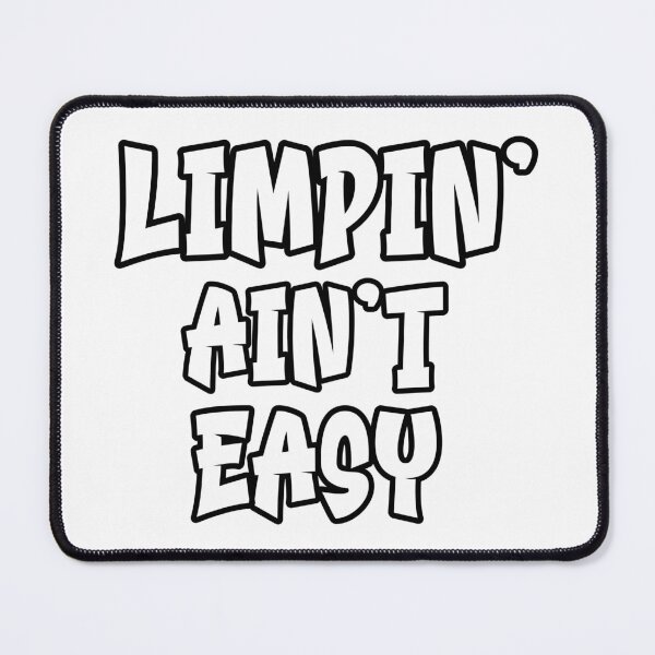 Item preview, Limpin Aint Easy - black text - funny help recovering from surgery designed and sold by EmeraldeaArt.