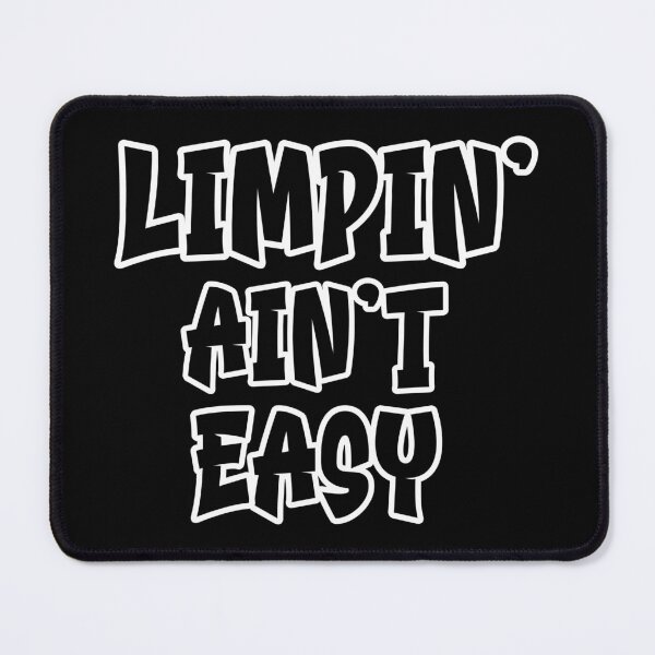 Item preview, Limpin Aint Easy - white text - funny help recovering from surgery designed and sold by EmeraldeaArt.