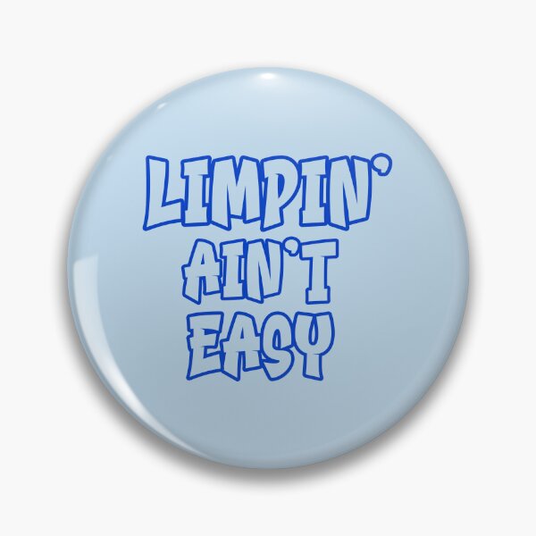 Item preview, Limpin Aint Easy - blue text - funny help recovering from surgery designed and sold by EmeraldeaArt.