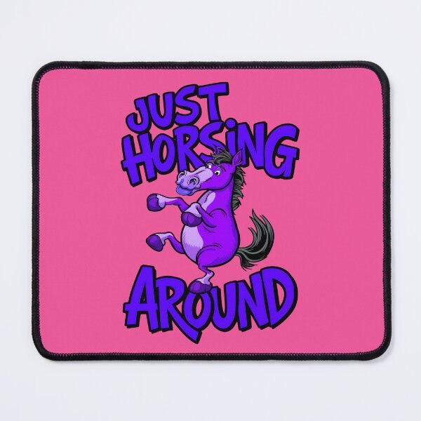 Item preview, Just Horsing Around Funny Horse Quote designed and sold by TheArtOfPat.