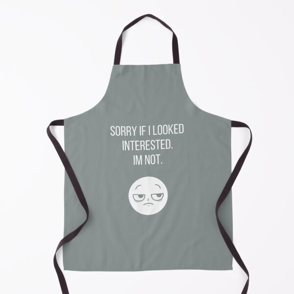 Item preview, Sorry if I looked interested. I'm not. designed and sold by tmachtan.
