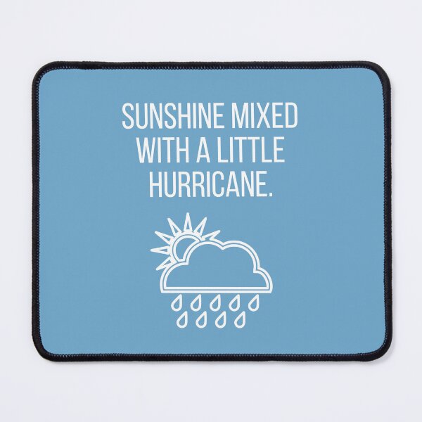 Item preview, Sunshine Mixed with a Little Hurricane designed and sold by tmachtan.