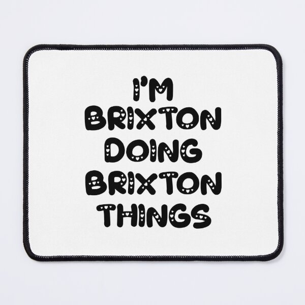 Item preview, I'm Brixton Doing Brixton Things designed and sold by Oussinc.