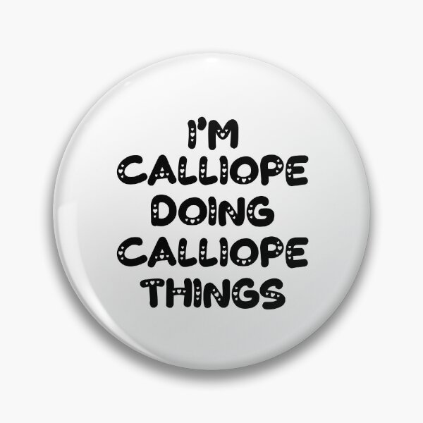 Item preview, I'm Calliope Doing Calliope Things designed and sold by Oussinc.