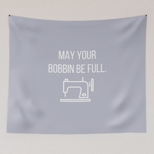 Item preview, May Your Bobbin Be Full designed and sold by tmachtan.
