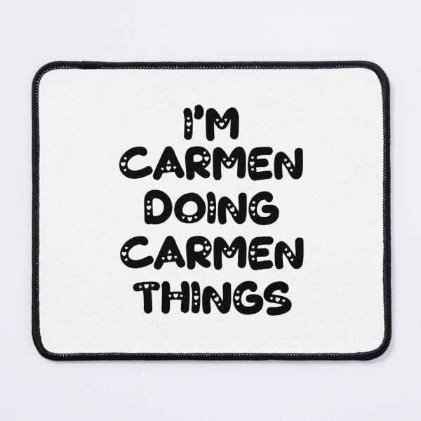Item preview, I'm Carmen Doing Carmen Things designed and sold by Oussinc.