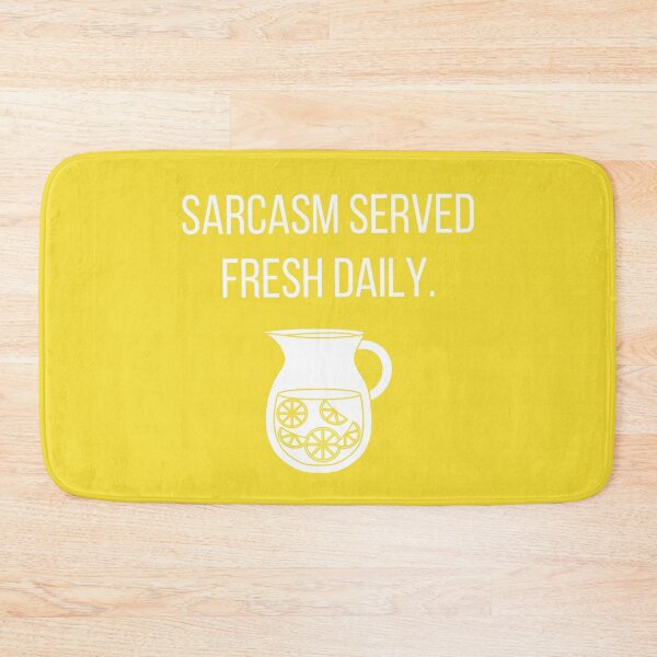 Item preview, Sarcasm Served Fresh Daily designed and sold by tmachtan.