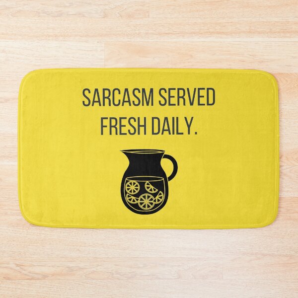 Item preview, Sarcasm Served Fresh Daily designed and sold by tmachtan.