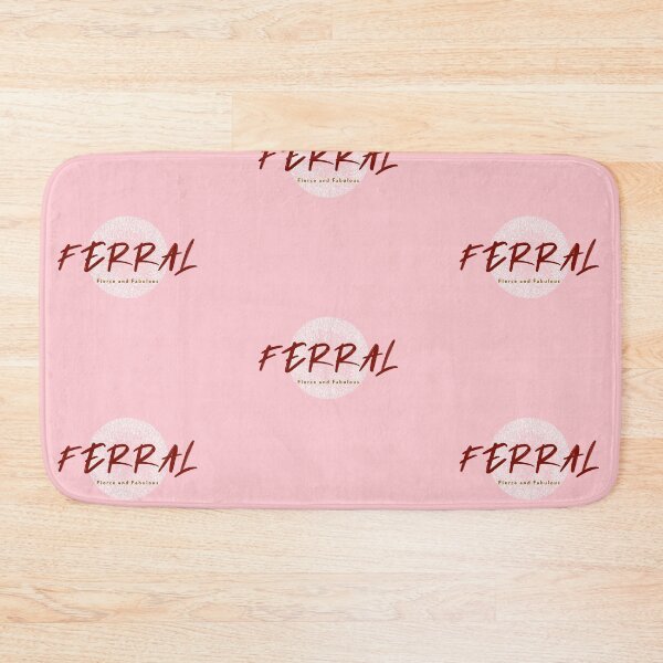 Item preview, Feral Fierce and Fabulous designed and sold by CalliesTees.