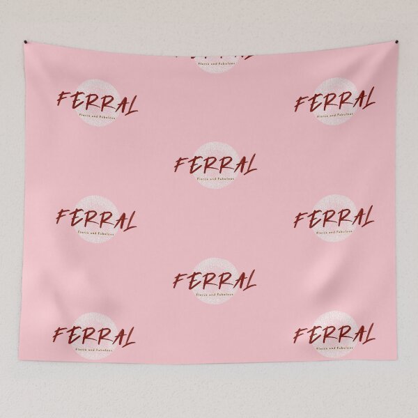 Item preview, Feral Fierce and Fabulous designed and sold by CalliesTees.