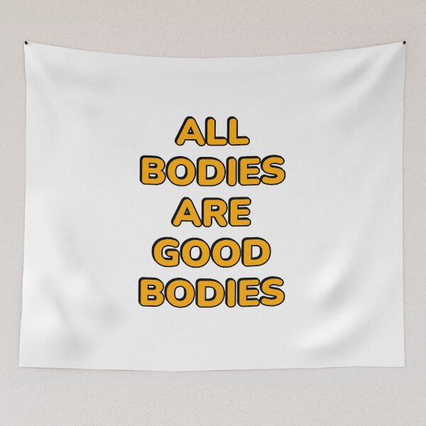 Item preview, All bodies are good bodies   designed and sold by Inspirationmotivation.
